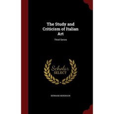 The Study and Criticism of Italian Art: Third Series Hardcover, Andesite Press