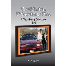 Breakfast in Princeton USA: A Year-Long Odyssey-1996 Paperback, Tiger 50 Publishing