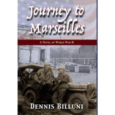 Journey to Marseilles: A Novel of WW II Hardcover, Hellgate Press