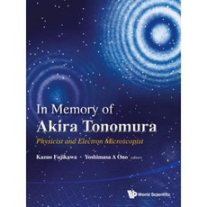 In Memory of Akira Tonomura: Physicist and Electron Microscopist (with DVD-ROM) Hardcover