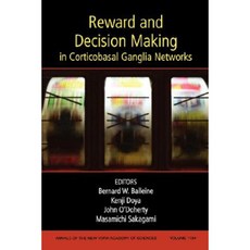 Reward and Decision Making in Corticobasal Ganglia Networks Volume 1104 Paperback, Wiley-Blackwell