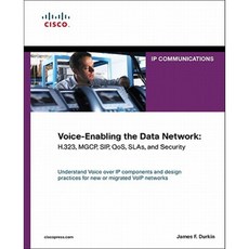 Voice-Enabling the Data Network: H.323 Mgcp Sip Qos Slas and Security Hardcover, Cisco Press