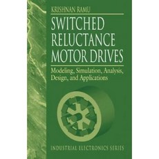Switched Reluctance Motor Drives Hardcover, CRC Press
