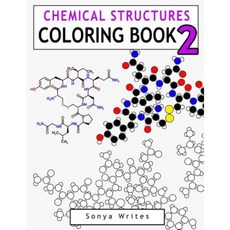 Chemical Structures Coloring Book 2 Paperback, Createspace Independent Publishing Platform