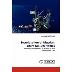 Securitisation of Nigeria's Future Oil Receivables Paperback, LAP Lambert Academic Publishing