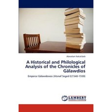 A Historical and Philological Analysis of the Chronicles of Galawdios Paperback, LAP Lambert Academic Publishing