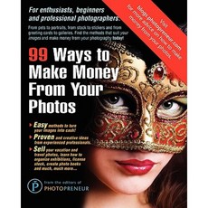 99 Ways to Make Money from Your Photos Paperback, New Media Entertainment Ltd.