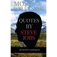 Most Influential Quotes by Steve Jobs Paperback, Createspace Independent Publishing Platform
