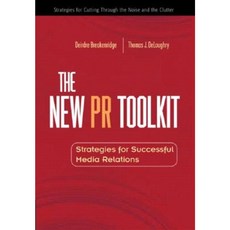The New PR Toolkit: Strategies for Successful Media Relations Paperback, FT Press
