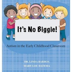 It's No Biggie: Autism in the Early Childhood Classroom Paperback, Goldminds Publishing