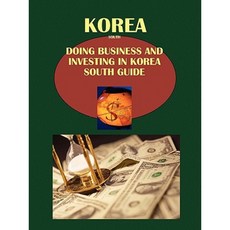 Doing Business and Investing in Korea South Guide Paperback, International Business Publications, USA