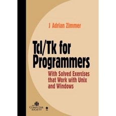 TCL/TK for Programmers: With Solved Exercises That Work with Unix and Windows 精裝版, Wiley-IEEE Computer Society PR