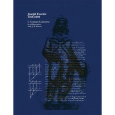 Joseph Fourier 1768--1830: A Survey of His Life and Work Paperback, Mit Press