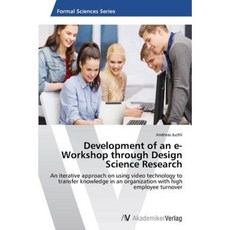 Development of an E-Workshop Through Design Science Research Paperback, AV Akademikerverlag