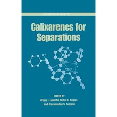 Calixarenes for Separations Hardcover, American Chemical Society