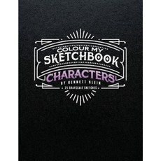 Colour My Sketchbook/Characters: Grayscale Colouring Book Paperback, Createspace Independent Publishing Platform