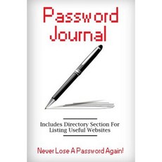 Password Journal: Includes Directory Section for Listing Useful Websites: Never Forget a Password Again Paperback, Createspace