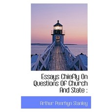 Essays Chiefly on Questions of Church and State Hardcover, BiblioLife