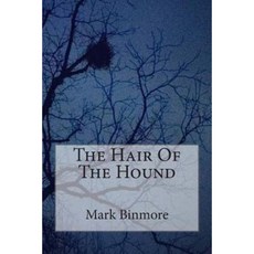 The Hair of the Hound: A Collection of Poems Written Over the Years Paperback, Createspace Independent Publishing Platform