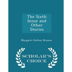 The Sixth Sense and Other Stories - Scholar's Choice Edition Paperback