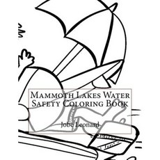 Mammoth Lakes Water Safety Coloring Book Paperback, Createspace Independent Publishing Platform