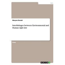 Interlinkages Between Environmental and Human Right Law Paperback, Grin Publishing