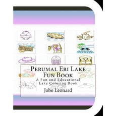 Perumal Eri Lake Fun Book: A Fun and Educational Lake Coloring Book Paperback, Createspace