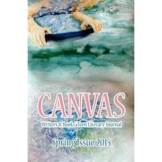 Canvas: Spring 2015 Paperback, Createspace Independent Publishing Platform