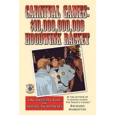 嘉年華遊戲：10 000 000 000 美元 Hoodwink 球拍：美國中途島的組織犯罪平裝本, Xlibris公司