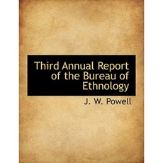 Third Annual Report of the Bureau of Ethnology Hardcover, BiblioLife