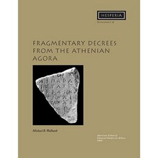Fragmentary Decrees from the Athenian Agora Paperback, American School of Classical Studies at Athen