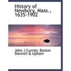 History of Newbury Mass. 1635-1902 Hardcover, BiblioLife