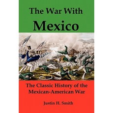 The War with Mexico: The Classic History of the Mexican-American War Paperback, Red and Black Publishers