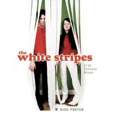 The White Stripes: Twenty First Century Blues Paperback, Plexus Publishing (UK)