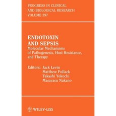 Endotoxin and Sepsis: Molecular Mechanisms of Pathogenesis Host Resistance and Therapy 精裝版, Wiley-Liss
