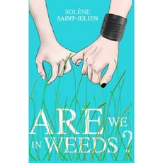 Are We in 'Weeds'? Paperback, Solene Saint-Julien