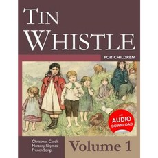 Tin Whistle for Children - Volume 1 Paperback, Createspace Independent Publishing Platform