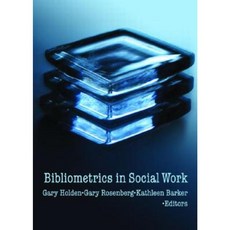 Bibliometrics in Social Work: Hardcover, Haworth Social Work