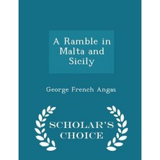 A Ramble in Malta and Sicily - Scholar's Choice Edition Paperback