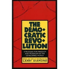 The Democratic Revolution: Struggles for Freedom and Pluralism in the Developing World Paperback, Upa