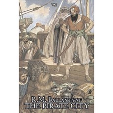 The Pirate City by R.M. Ballantyne Fiction Classics Historical Action & Adventure Paperback, Aegypan