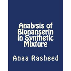 Analysis of Blonanserin in Synthetic Mixture Paperback, Createspace Independent Publishing Platform