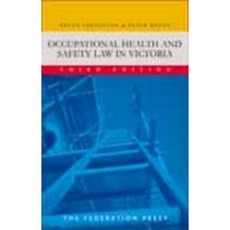 Occupational Health and Safety Law in Victoria Paperback, Federation Press