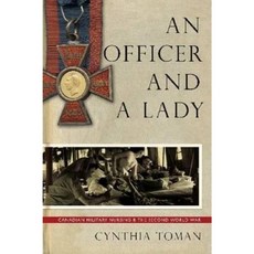 一位軍官和一位女士：加拿大軍事護理與第二次世界大戰平裝本, 華盛頓大學出版社