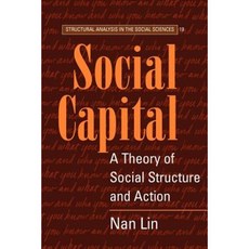 Social Capital: A Theory of Social Structure and Action Paperback, Cambridge University Press