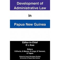 Development of Administrative Law in Papua New Guinea Paperback, University of Papua New Guinea Press
