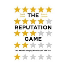 The Reputation Game: The Art of Changing How People See You Hardcover, ONEWorld Publications