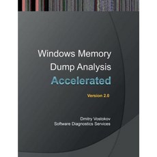 Accelerated Windows Memory Dump Analysis: Training Course Transcript and Windbg Practice Exercises with Notes Second Edition Paperback, Opentask