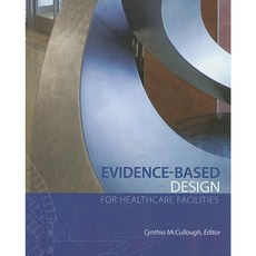 Evidence-Based Design for Healthcare Facilities Paperback, SIGMA Theta Tau International, Center for Nur