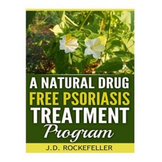 A Natural Drug Free Psoriasis Treatment Paperback, Createspace Independent Publishing Platform